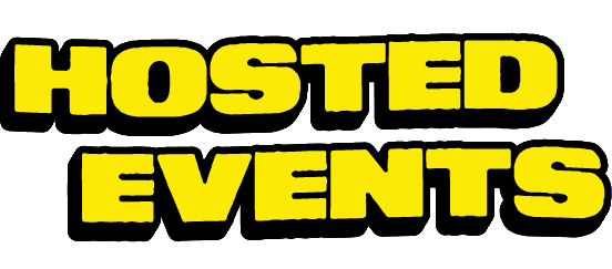 Bold yellow text on a black background reads HOSTED EVENTS in an all-caps, slightly uneven font.